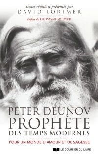 Peter Deunov, prophète des temps modernes - Pour un monde d'amour et de sagesse