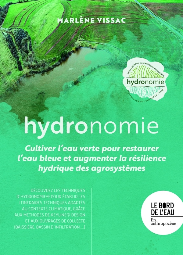 Cultiver l’eau verte pour restaurer l’eau bleue et augmenter la résilience hydrique des agrosystèmes