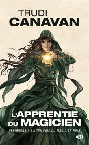 La Trilogie du magicien noir, Préquelle : L'Apprentie du magicien