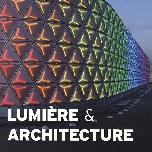 LUMIERE ET ARCHITECTURE