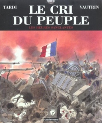 Le Cri du peuple, tome 3 : Les Heures sanglantes