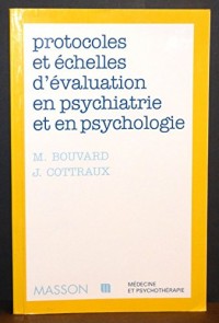 Protocoles et échelles d'évaluation en psychiatrie et en psychologie