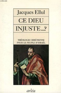 Ce Dieu injuste ? Théologie chrétienne pour le peuple d'Israël