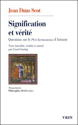 Signification et verité. Questions sur le Peri hermeneias d'Aristote