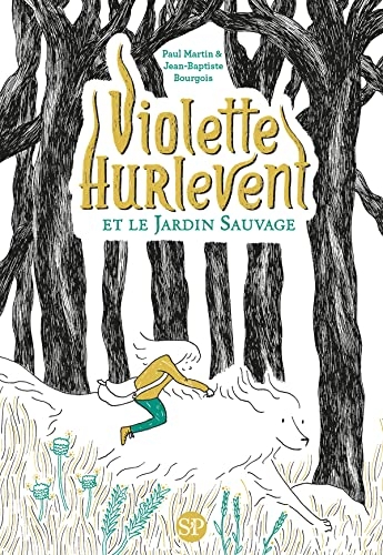 Violette Hurlevent - Violette Hurlevent et le Jardin Sauvage