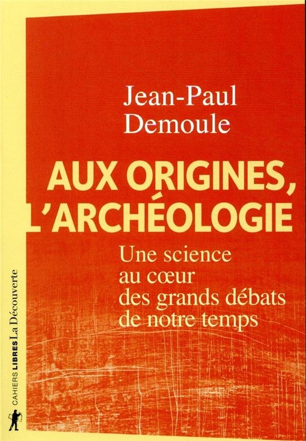 Aux origines, l'archéologie