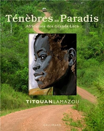 Ténèbres au Paradis: Africaines des Grands Lacs