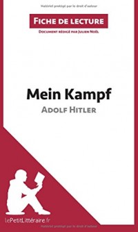 Mein Kampf d'Adolf Hitler (Fiche de lecture): Résumé complet et analyse détaillée de l'oeuvre