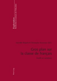Gros Plan Sur La Classe De Francais: Motifs Et Variations