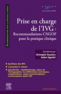 Prise en charge de l'IVG: Recommandations CNGOF pour la pratique clinique (Hors collection)