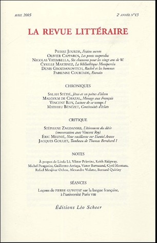 La Revue littéraire, N° 13, Avril 2005 :