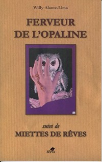 Ferveur de l'opaline