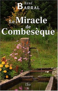 Miracle de Combeseque (le)