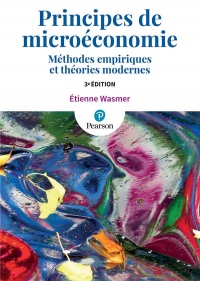 Principes de microéconomie 3e édition : Méthodes empiriques et théories modernes