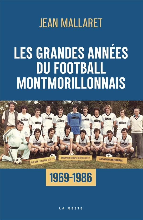 Les grandes années du football Montmorillonnais (1969-1986)