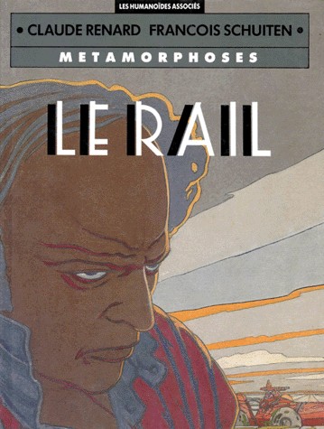 METAMORPHOSES : LE RAIL