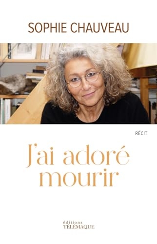 J'ai adoré mourir