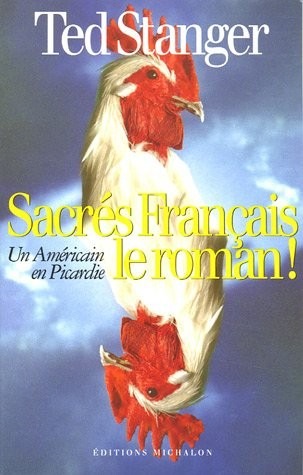 Sacrés Français, le roman ! : Un Américain en Picardie