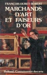 Marchands d'art et faiseurs d'or : a quoi tient le prix d'un tableau