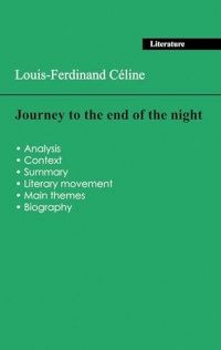 Succeed all your 2026 exams: Analysis of the novel of Louis-Ferdinand Céline's Journey to the end of the night