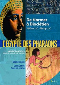 L'Égypte des pharaons - de Narmer, 3150 av. J.-C. à Dioclétien, 284 ap. J.-C.