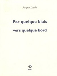 Par quelque biais vers quelque bord