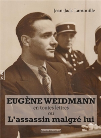 Eugene Weidmann en toutes lettres ou l'assassin malgré lui