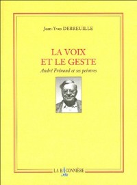 La voix et le geste : André Frénaud et ses peintres