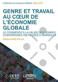 Genre et travail au cœur de l’économie globale – Le commerce à la valise des femmes comoriennes installées à Marseille