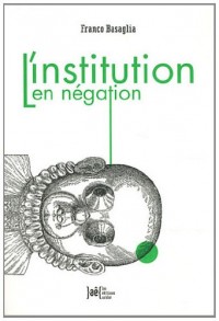 L'Institution en négation