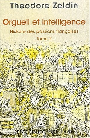 Orgueil et intelligence - Histoire des passions françaises, tome 2