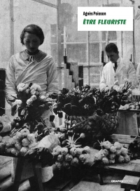 Métier : fleuriste - Des professionnels de l'art floral