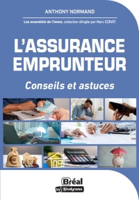 L'assurance emprunteur: Conseils et astuces