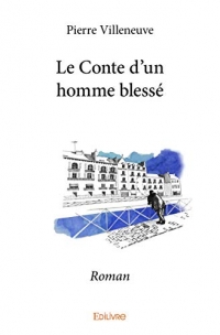 Le Conte d'un homme blessé