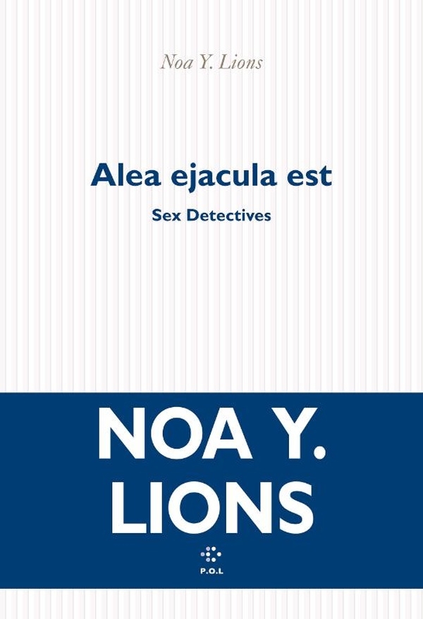 Sex Detectives. Ejacula est