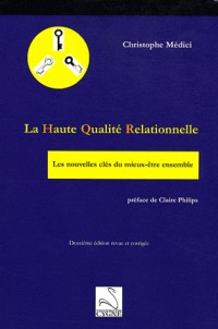 La Haute Qualité Relationnelle : Les nouvelles clés du mieux-être ensemble