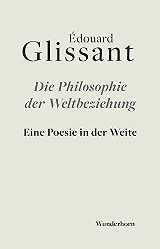 Die Philosophie der Weltbeziehung: Eine Poesie in der Weite