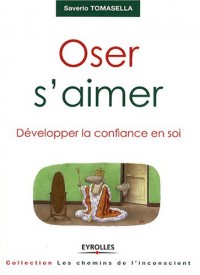 Oser s'aimer : Développer la confiance en soi