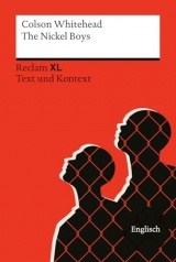 The Nickel Boys: [Fremdsprachentexte XL - Text und Kontext] - Niveau B2-C1 - Whitehead, Colson - Weltliteratur in Originalsprache; Unterrichtsmaterial - 14805