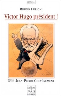 Victor Hugo président !