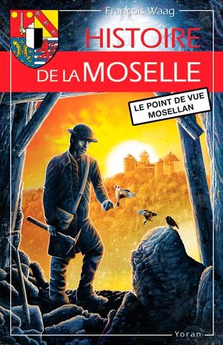 Histoire de la Moselle : Le point de vue mosellan