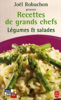 Légumes et salades : Recettes de grands chefs