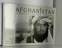 Afganistan, l'éternité en guerre