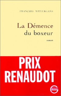 La Démence du boxeur - Prix Renaudot 1992