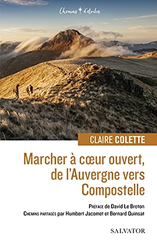 Marcher à coeur ouvert, de l´Auvergne vers Compostelle