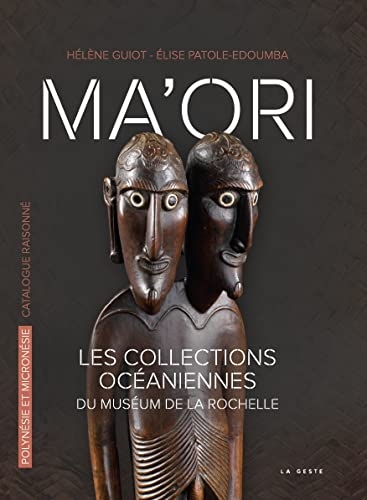 Ma'ori - Les collections océaniennes du muséum de La Rochelle