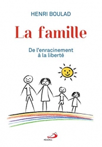 La famille: De l'enracinement à la liberté