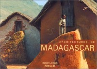 ARCHITECTURES DE MADAGASCAR