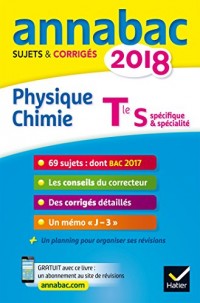 Annales Annabac 2018 Physique-chimie Tle S: sujets et corrigés du bac Terminale S