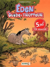 EDEN LE GLOBE TROTTEUR TOP HUMOUR 2012